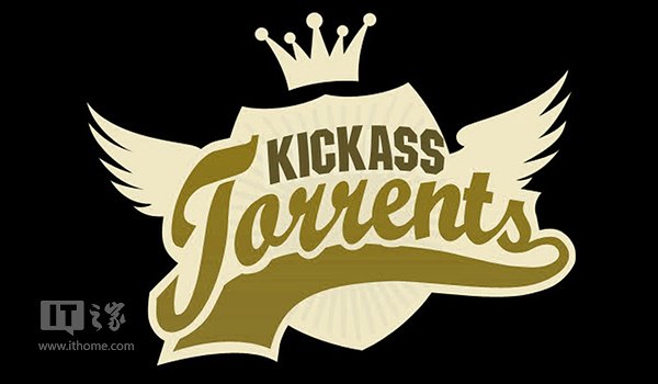 BT網站KickassTorrents關停后續：美檢方又發兩張逮捕令